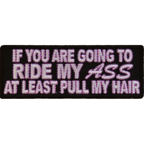P2891 Ride My Ass At Least Pull My Hair Patch