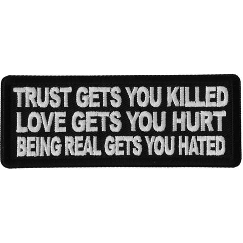 P6697 Trust Gets You Killed Love Gets you Hurt Being Real gets you Ha